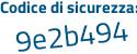 Il Codice di sicurezza è 2d continua con f9933 il tutto attaccato senza spazi