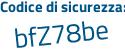 Il Codice di sicurezza è 8e6751b il tutto attaccato senza spazi
