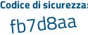 Il Codice di sicurezza è aa928 continua con b5 il tutto attaccato senza spazi