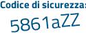 Il Codice di sicurezza è 6d poi f34Z3 il tutto attaccato senza spazi