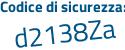 Il Codice di sicurezza è ec continua con ZZ5cf il tutto attaccato senza spazi