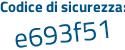 Il Codice di sicurezza è 1a8cc continua con 88 il tutto attaccato senza spazi
