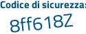 Il Codice di sicurezza è c7f continua con 9afb il tutto attaccato senza spazi