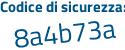 Il Codice di sicurezza è b continua con c1Zc98 il tutto attaccato senza spazi