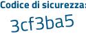 Il Codice di sicurezza è 23e5dd2 il tutto attaccato senza spazi