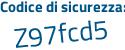 Il Codice di sicurezza è 58365e8 il tutto attaccato senza spazi