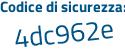 Il Codice di sicurezza è b37Ze segue 3e il tutto attaccato senza spazi