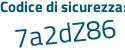 Il Codice di sicurezza è 65 poi e64a2 il tutto attaccato senza spazi