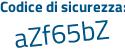Il Codice di sicurezza è 5 segue 18a3a4 il tutto attaccato senza spazi