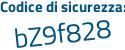 Il Codice di sicurezza è 9636Z34 il tutto attaccato senza spazi