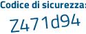 Il Codice di sicurezza è 341 segue 6ad4 il tutto attaccato senza spazi
