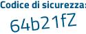 Il Codice di sicurezza è a9 poi 288Z5 il tutto attaccato senza spazi