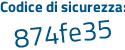 Il Codice di sicurezza è Z2e14cf il tutto attaccato senza spazi