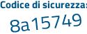 Il Codice di sicurezza è 19e8 poi fd7 il tutto attaccato senza spazi