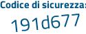 Il Codice di sicurezza è Z5 segue ZdZ16 il tutto attaccato senza spazi