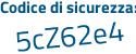 Il Codice di sicurezza è 9e poi 4ZaZZ il tutto attaccato senza spazi