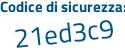 Il Codice di sicurezza è 9767 continua con c9b il tutto attaccato senza spazi