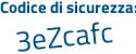 Il Codice di sicurezza è 6bfb5 segue 66 il tutto attaccato senza spazi