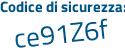 Il Codice di sicurezza è 7ffZe continua con 39 il tutto attaccato senza spazi