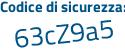 Il Codice di sicurezza è Z poi 855869 il tutto attaccato senza spazi