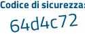 Il Codice di sicurezza è 1 poi 1448ae il tutto attaccato senza spazi