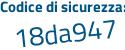 Il Codice di sicurezza è 5a927Z5 il tutto attaccato senza spazi
