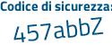 Il Codice di sicurezza è 9Zaf2 poi a8 il tutto attaccato senza spazi