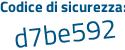 Il Codice di sicurezza è 1Z332ae il tutto attaccato senza spazi