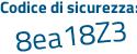 Il Codice di sicurezza è 9Z segue Za6bf il tutto attaccato senza spazi