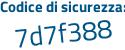 Il Codice di sicurezza è 647 continua con 278f il tutto attaccato senza spazi