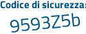 Il Codice di sicurezza è eZ3 segue 69b7 il tutto attaccato senza spazi