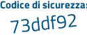 Il Codice di sicurezza è a4d2 continua con a5c il tutto attaccato senza spazi
