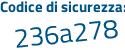 Il Codice di sicurezza è 1 continua con 576Z95 il tutto attaccato senza spazi