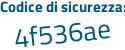 Il Codice di sicurezza è 4 poi 9c9d2Z il tutto attaccato senza spazi