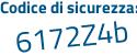 Il Codice di sicurezza è 6 segue a7dZ12 il tutto attaccato senza spazi