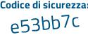 Il Codice di sicurezza è bc95a9d il tutto attaccato senza spazi