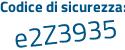 Il Codice di sicurezza è 6e448de il tutto attaccato senza spazi