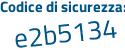 Il Codice di sicurezza è 9 continua con 6d7142 il tutto attaccato senza spazi