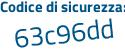 Il Codice di sicurezza è 1bb43cb il tutto attaccato senza spazi