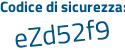 Il Codice di sicurezza è fa poi dcZZ8 il tutto attaccato senza spazi