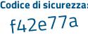 Il Codice di sicurezza è 9fccd segue 15 il tutto attaccato senza spazi
