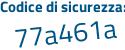 Il Codice di sicurezza è a6b87 poi 14 il tutto attaccato senza spazi