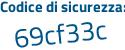 Il Codice di sicurezza è 2b continua con 2ba96 il tutto attaccato senza spazi