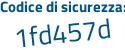 Il Codice di sicurezza è a9Z65f3 il tutto attaccato senza spazi