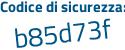 Il Codice di sicurezza è 95d52 segue 6a il tutto attaccato senza spazi
