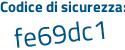 Il Codice di sicurezza è acb26 continua con cc il tutto attaccato senza spazi