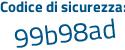 Il Codice di sicurezza è 3829c poi a9 il tutto attaccato senza spazi