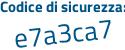 Il Codice di sicurezza è 12112 segue ea il tutto attaccato senza spazi