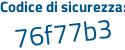 Il Codice di sicurezza è dd93 poi afd il tutto attaccato senza spazi