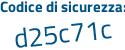 Il Codice di sicurezza è cbf segue 2edc il tutto attaccato senza spazi